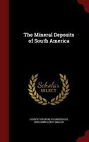 The Mineral Deposits of South America 9354305504 Book Cover