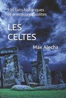 Les Celtes: 100 faits historiques et anecdotes insolites (Savoir & Comprendre) (French Edition) B0CJ45JKKZ Book Cover