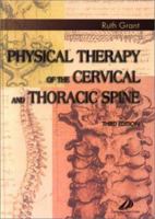 Physical Therapy of the Cervical and Thoracic Spine 0443089183 Book Cover