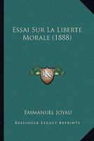 Essai Sur La Liberte Morale (1888) 1141357054 Book Cover