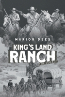 KING’S LAND RANCH THE LEGACY 1291828729 Book Cover