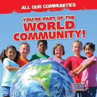 Eres Parte de la Comunidad Mundial (You're Part of the World Community!) 1538245493 Book Cover