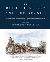 Bletchingley and the Grange: A Pictorial and Social History of a Quintessentially English Village 1738442241 Book Cover