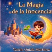LA MAGIA DE LA INOCENCIA (Spanish Edition) B0GXV96T45 Book Cover