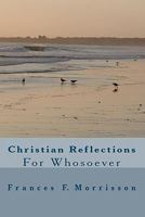 Christian Reflections for Whosoever 1448697239 Book Cover