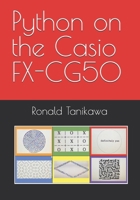 Python on the Casio FX-CG50 B0DP7G12SQ Book Cover