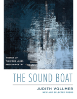 The Sound Boat: New and Selected Poems 0299336948 Book Cover