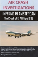 Air Crash Investigations: Inferno in Amsterdam the Crash of El Al Flight 1862 1105606228 Book Cover