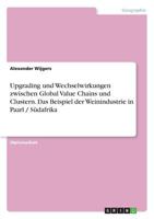 Upgrading und Wechselwirkungen zwischen Global Value Chains und Clustern 3869434392 Book Cover