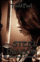 Steel Dragon, an Alex Steel Adventure 0982778007 Book Cover