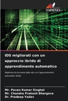 IDS migliorati con un approccio ibrido di apprendimento automatico: Migliorare la sicurezza della rete con l'apprendimento automatico ibrido 6206060004 Book Cover