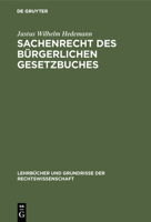 Sachenrecht Des Brgerlichen Gesetzbuches 3111165450 Book Cover