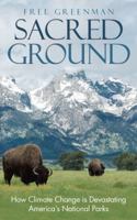 Sacred Ground: How Climate Change is Devastating America’s National Parks 1982219440 Book Cover
