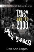 Tansy and the 2,000 Earthquakes 1469181797 Book Cover