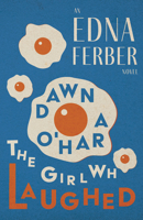 Dawn O'Hara: The Girl Who Laughed 1513283189 Book Cover