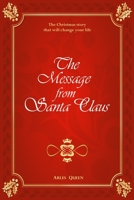 The Message from Santa Claus. The Christmas story that will change your life. B08P3PC4NH Book Cover