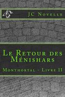 Le Retour des Ménishars: Monthortal - Livre II 197970693X Book Cover