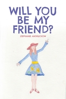 Will You Be My Friend? B0GLDCS2X2 Book Cover