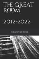 The Great Room 2012 - 2022 B0BRXWGDL1 Book Cover