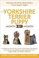 Your Yorkshire Terrier Puppy Month By Month 1615642234 Book Cover