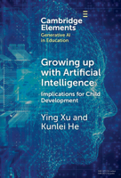 Growing up with Artificial Intelligence: Implications for Child Development 1009503901 Book Cover