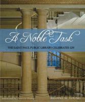 A Noble Task: The Saint Paul Public Library Celebrates 125! 1890434728 Book Cover