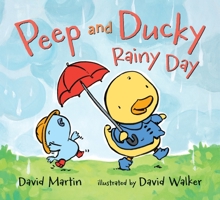 Peep and Ducky Rainy Day 0763695238 Book Cover