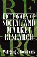 Dictionary of Social and Market Research 0470237333 Book Cover