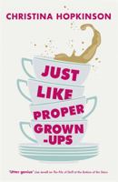 Just Like Proper Grown-Ups 1444710451 Book Cover