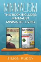 Minimalism: 2 Books in 1 - Minimalist, Minimalist Living. 1545397007 Book Cover