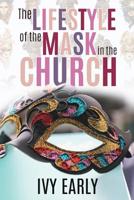 The Lifestyle of the Mask in the Church 1545654182 Book Cover