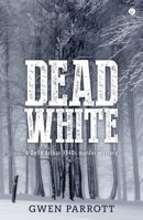 Dead White 1785622935 Book Cover
