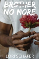 Brother No More 1642611387 Book Cover