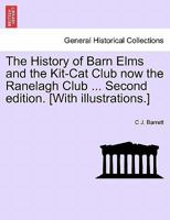Barn Elms and the Kit Cat Club: Now the Ranelagh Club 1241323615 Book Cover
