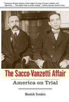The Sacco-Vanzetti Affair: America on Trial 0300177852 Book Cover