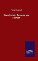 Ubersicht Der Geologie Von Sachsen 3846064599 Book Cover