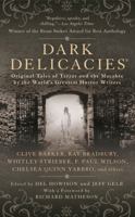 Dark Delicacies: Original Tales of Terror and the Macabre by the World's Greatest Horror Writers 0786716762 Book Cover
