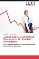 Temas Sobre Crecimiento Economico: Un Analisis Harrodiano 3659010731 Book Cover