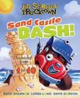 Sand Castle Bash: Counting from 1 to 10 (Jon Scieszka's Trucktown) 1416941797 Book Cover