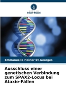 Ausschluss einer genetischen Verbindung zum SPAX2-Locus bei Ataxie-Fällen (German Edition) 6209530796 Book Cover