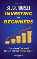Stock Market Investing for Beginners: Everything You Need to Start Making Money Today B0FNKJPS16 Book Cover