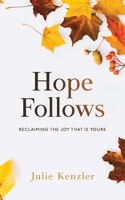 Hope Follows 1736051113 Book Cover