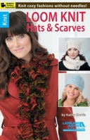 Loom Knit Hats & Scarves 1464712042 Book Cover