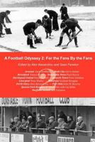 A Football Odyssey 2: For the Fans by the Fans 1849211140 Book Cover