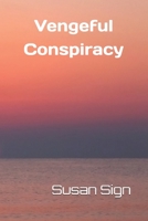Vengeful Conspiracy B08PRR7TRH Book Cover