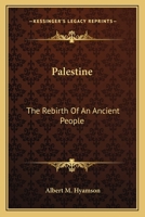 Palestine: The Rebirth of an Ancient People 1016560885 Book Cover
