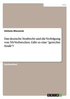Das Deutsche Strafrecht Und Die Verfolgung Von NS-Verbrechen. Gibt Es Eine "Gerechte Strafe"? 3656210039 Book Cover