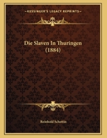 Die Slaven In Thuringen (1884) 1169505430 Book Cover
