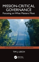 Mission-Critical Governance: Focusing on What Matters Most (Security, Audit and Leadership Series) 1041166656 Book Cover