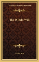 The Wind's Will 0548322775 Book Cover